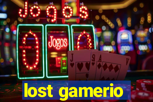 lost gamerio
